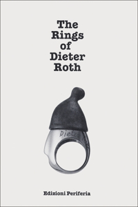 Dieter Roth: The Rings of Dieter Roth: Supplement