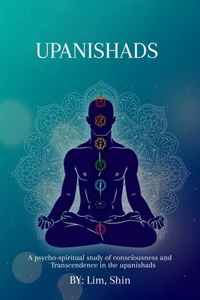 psycho-spiritual study of consciousness and transcendence in the Upanishads