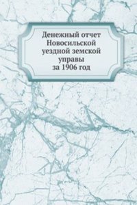Denezhnyj otchet Novosilskoj uezdnoj zemskoj upravy