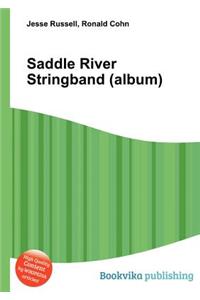 Saddle River Stringband (Album)