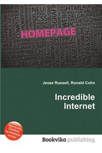 Incredible Internet