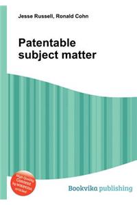 Patentable Subject Matter