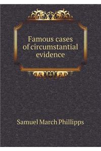 Famous cases of circumstantial evidence
