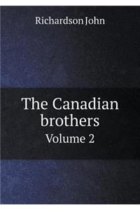 The Canadian brothers Volume 2