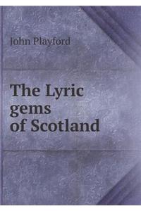 The Lyric gems of Scotland
