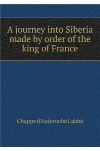A Journey Into Siberia Made by Order of the King of France