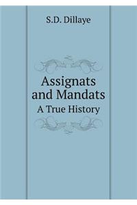 Assignats and Mandats a True History