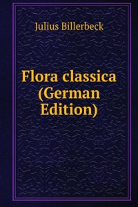Flora classica (German Edition)