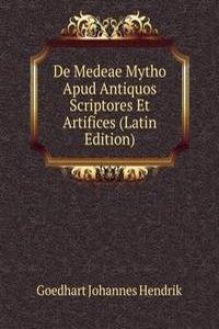 De Medeae Mytho Apud Antiquos Scriptores Et Artifices (Latin Edition)