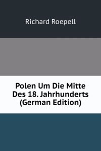 Polen um die Mitte des 18. Jahrhunderts