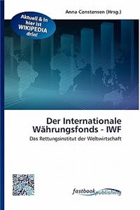 Internationale W Hrungsfonds - Iwf