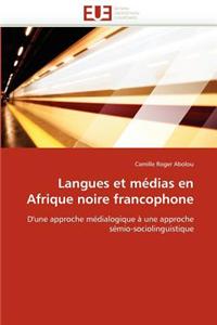 Langues Et Médias En Afrique Noire Francophone