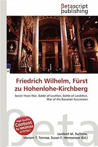 Friedrich Wilhelm, Furst Zu Hohenlohe-Kirchberg