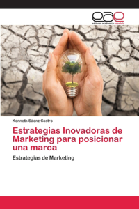 Estrategias Inovadoras de Marketing para posicionar una marca