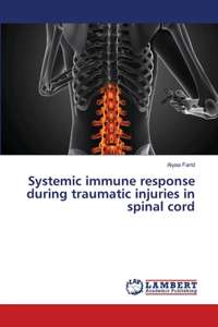 Systemic immune response during traumatic injuries in spinal cord