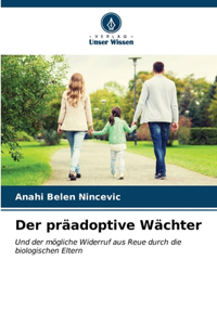 Der präadoptive Wächter