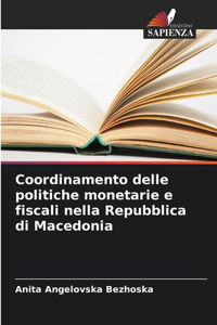 Coordinamento delle politiche monetarie e fiscali nella Repubblica di Macedonia