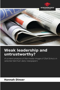 Weak leadership and untrustworthy?