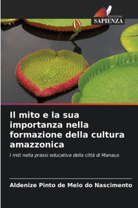 Il mito e la sua importanza nella formazione della cultura amazzonica