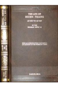 Life of Hiuen-Tsiang : History of the early life of Hiuen Tsiang and his travels in the western world