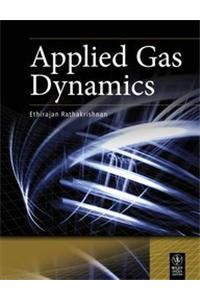 Applied Gas Dymics ((Exclusively Distributed Cbs Publishers & Distributors Pvt Ltd.)
