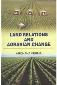 Land Relations And Agrarian Change