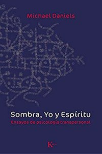 Sombra, Yo y Espiritu: Ensayos de psicologia transpersonal