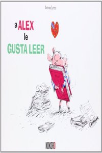 Gato Y La Luna, El - A Alex Le Gusta Leer