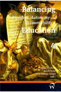 Balancing Freedom, Autonomy and Accountability in Education Volume 4