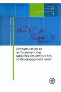 Restructuration Et Renforcement Des Capacites Des Institutions de Developpement Rural