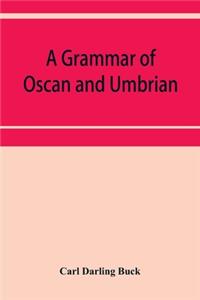 grammar of Oscan and Umbrian, with a collection of inscriptions and a glossary