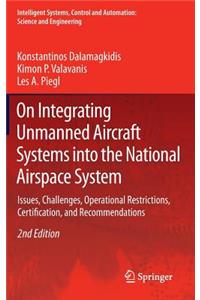 On Integrating Unmanned Aircraft Systems Into the National Airspace System