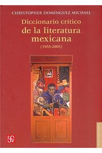 Diccionario Critico de la Literatura Mexicana (1955-2005)