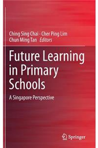 Future Learning in Primary Schools