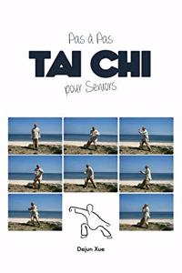 Tai Chi Pour Seniors, Pas a Pas
