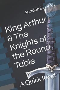 King Arthur & The Knights of the Round Table