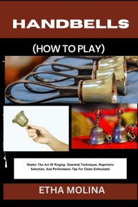 Handbells (How to Play)