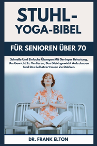 Stuhl-Yoga-Bibel Für Senioren Über 70