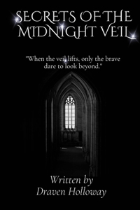 Secrets of the Midnight Veil