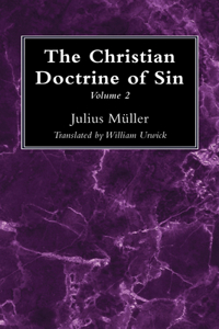 Christian Doctrine of Sin, Volume 2