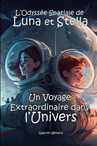 L'odysée spatiale de Luna & Stella