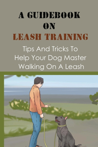 Guidebook On Leash Training