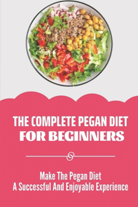 The Complete Pegan Diet For Beginners
