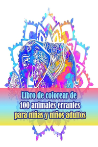 Libro de colorear de 100 animales errantes para niñas y niños adultos