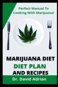 Marijuana Diet, Diet Plan And Recipes