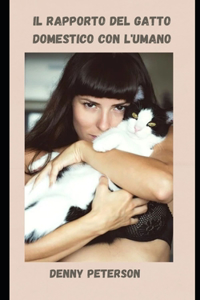 Il Rapporto del Gatto Domestico Con l'Umano