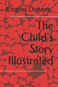 The Child's Story Illustrated