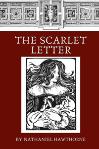 The Scarlet Letter by Nathaniel Hawthorne