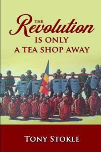 The Revolution Is Only A Tea Shop Away