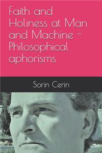 Faith and Holiness at Man and Machine - Philosophical aphorisms